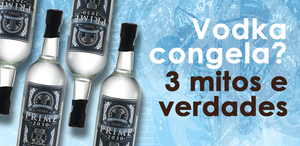 Vodka congela? 3 mitos e verdades!