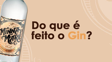 Do que é feito o gin?